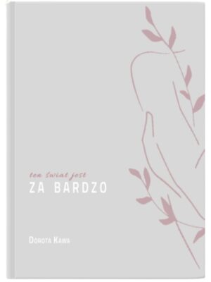 Ten świat jest za bardzo