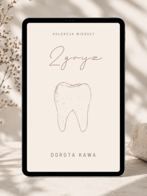 ebook poetycki zgryz kolekcja wierszy wspolczesna poezja autorka dorota kawa