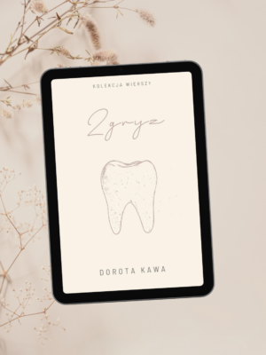 ebook poetycki kolekcja wierszy zgryz dorota kawa autorka poezja wspolczesna